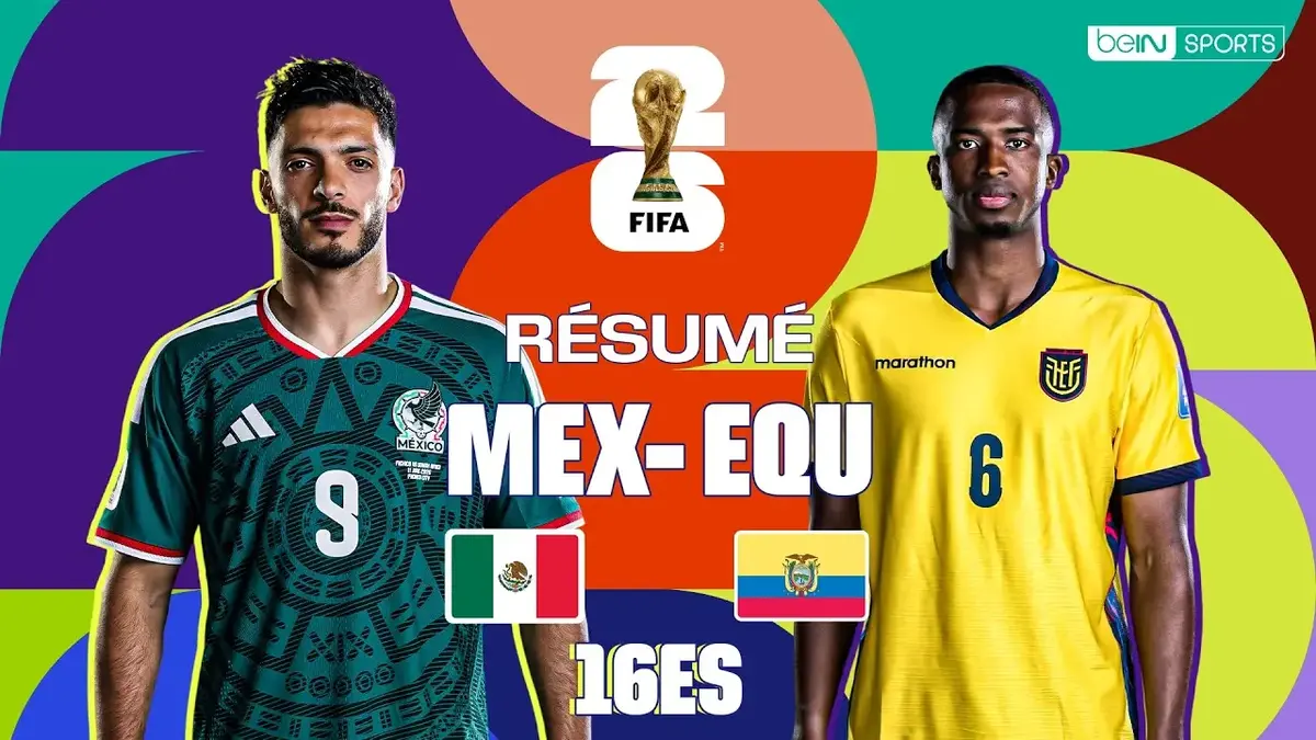 Mexique - Equateur : résumé vidéo du match (16e de finale - Coupe du Monde 2026)