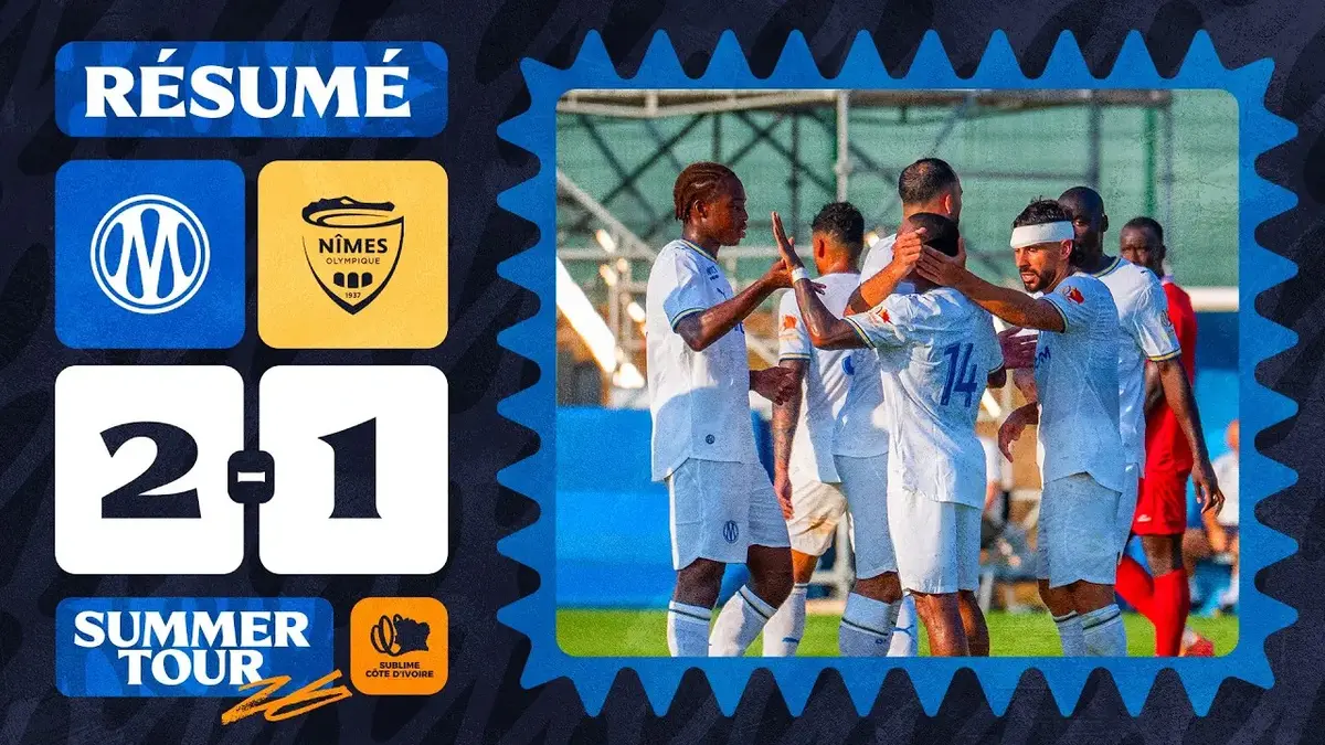 Marseille - Nîmes : résumé vidéo du match amical (30 juillet 2026)
