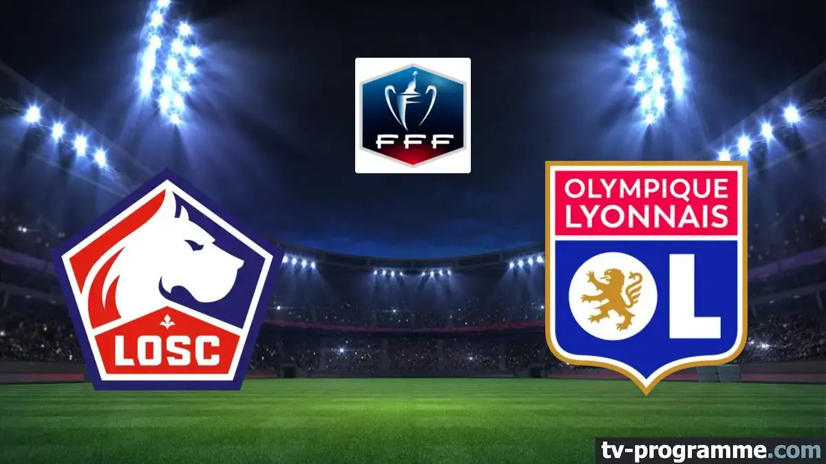 Lille - Lyon match en direct (Coupe de France) à 21h00 sur beIN Sports 1